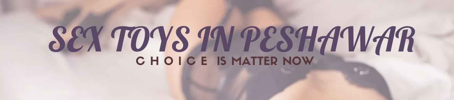 sex Toys In peshawar